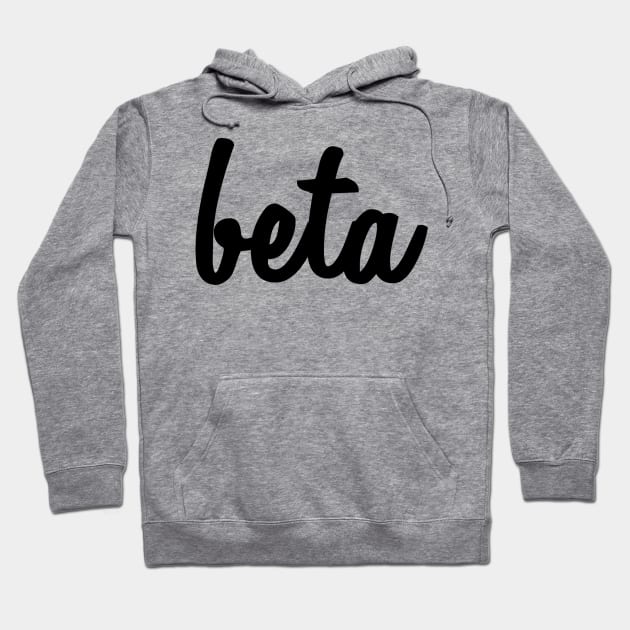 Beta Script Hoodie by lolosenese